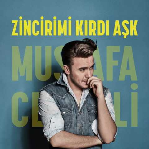 Mustafa Ceceli Zincirimi Kirdi Ask